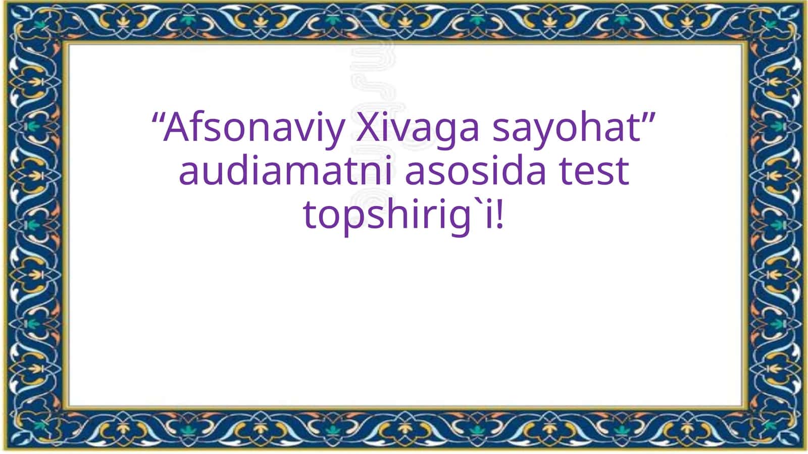Afsonaviy Xiva gasayohat 1