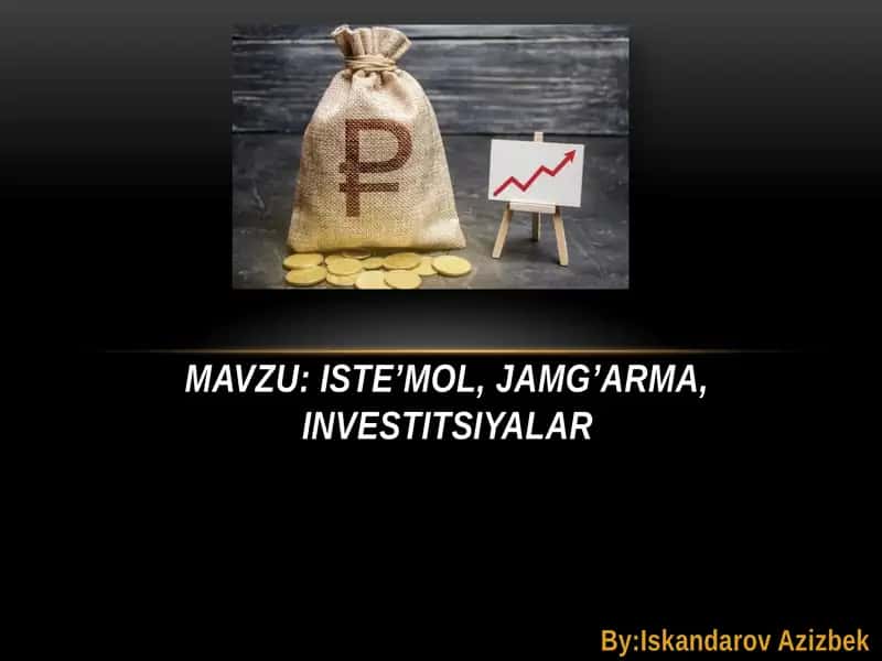 Iste’mol, jamg’arma, investitsiyalar 1