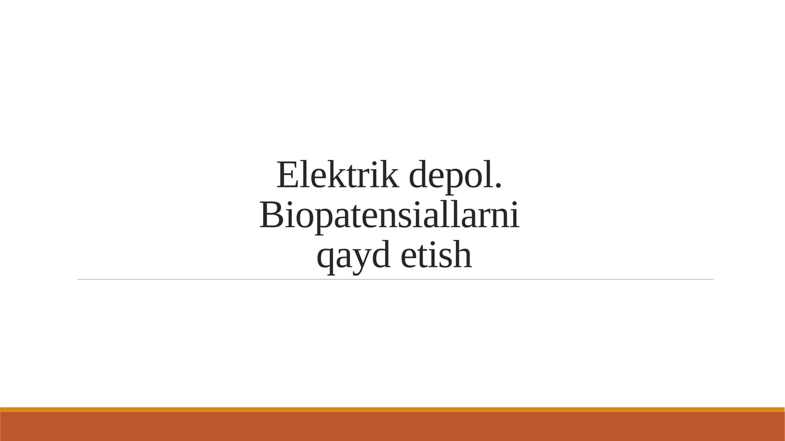 Elektrik depol. Biopatensiallarni qayd etish 1