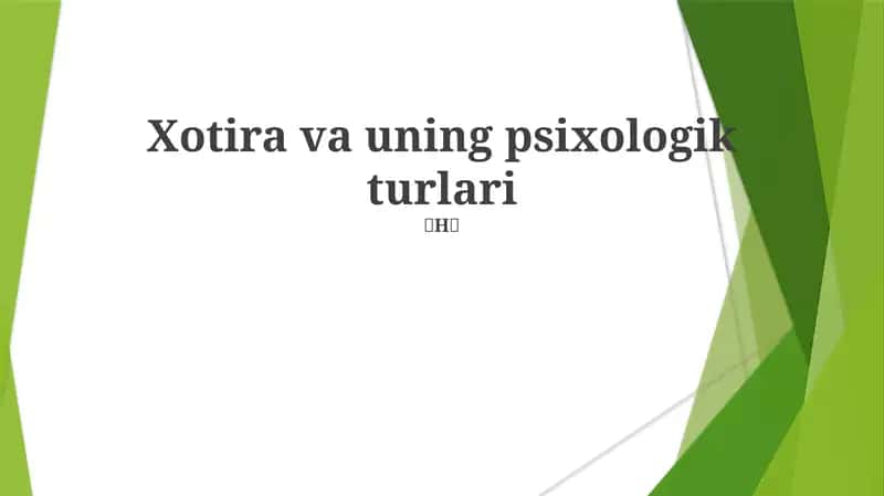 Xotira va uning psixologik turlari 1