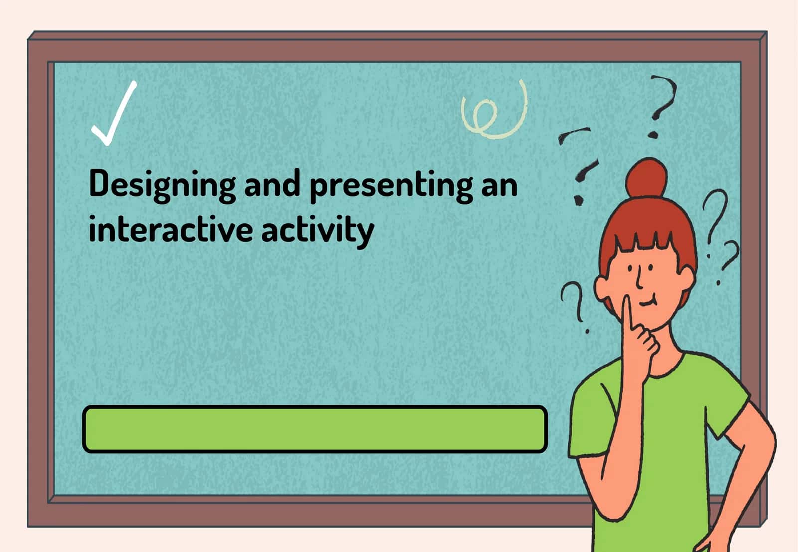 Designing and presenting an interactive activity 1