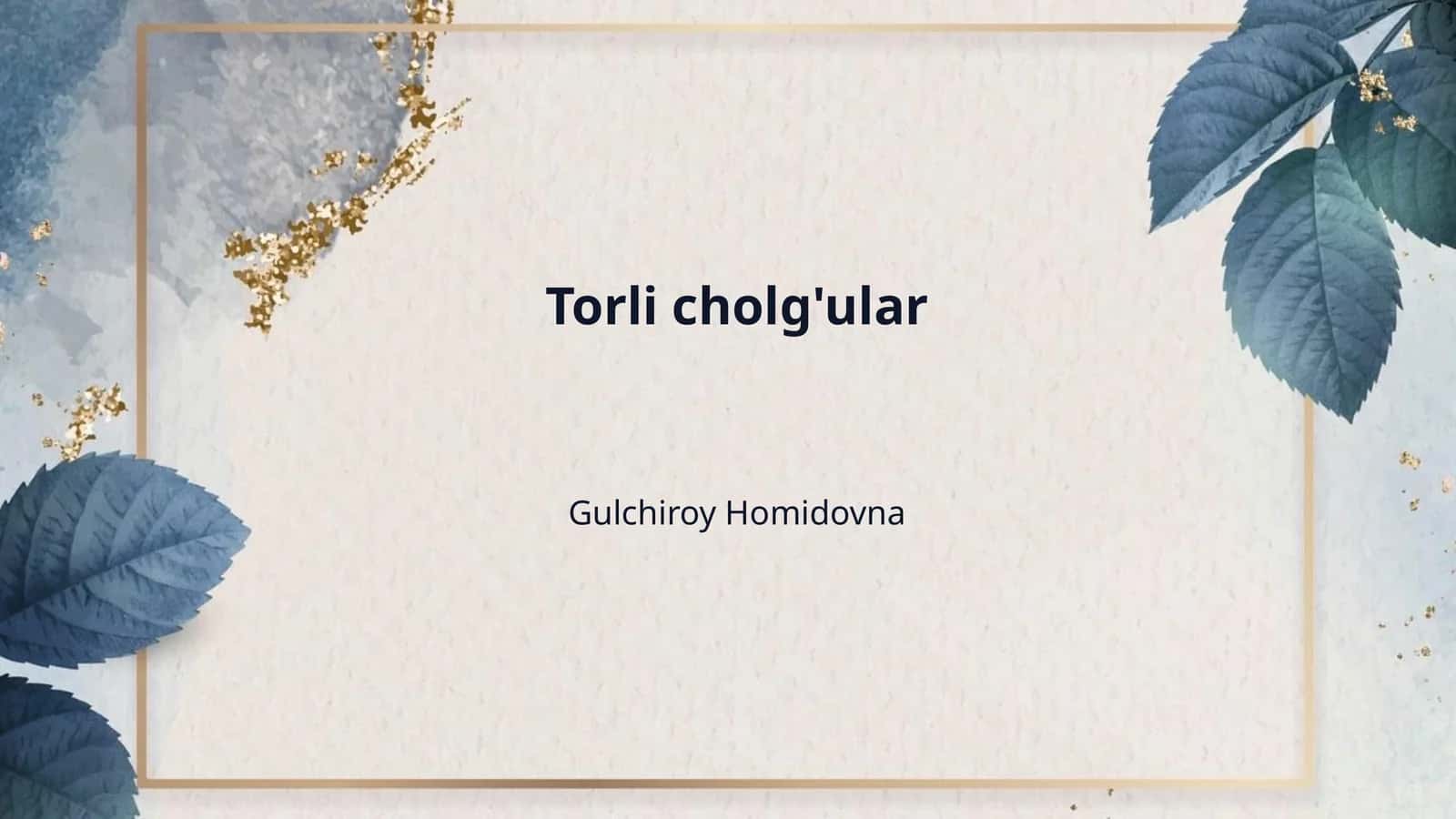 Torli cholg'ular 1