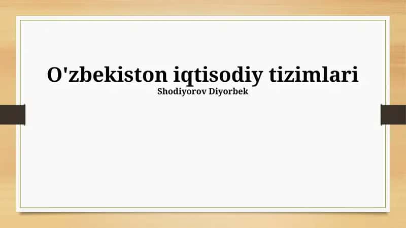 O'zbekiston iqtisodiy tizimlari 1