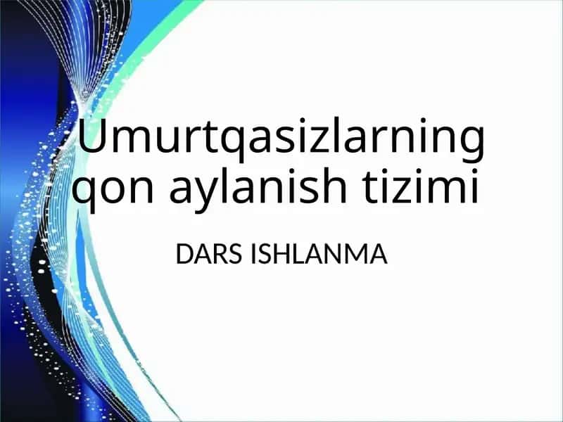 Umurtqasizlarning qon aylanish tizimi. Dars ishlanma 1