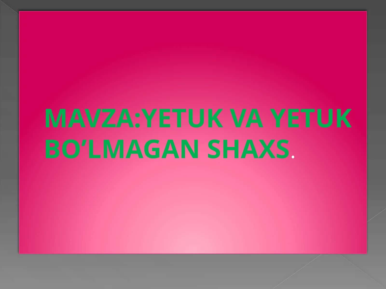 YETUK VA YETUK BO’LMAGAN SHAXS 1