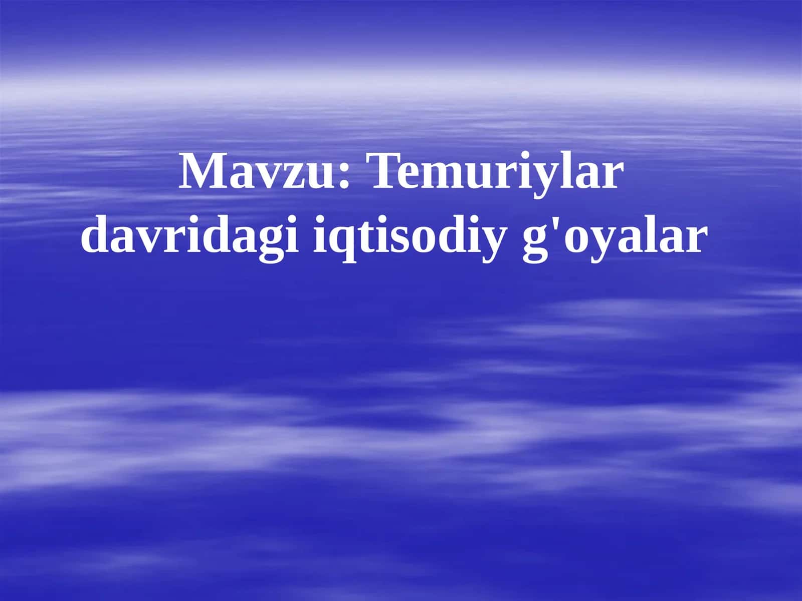 Temuriylardavridagiiqtisodiyg'oyalar 1