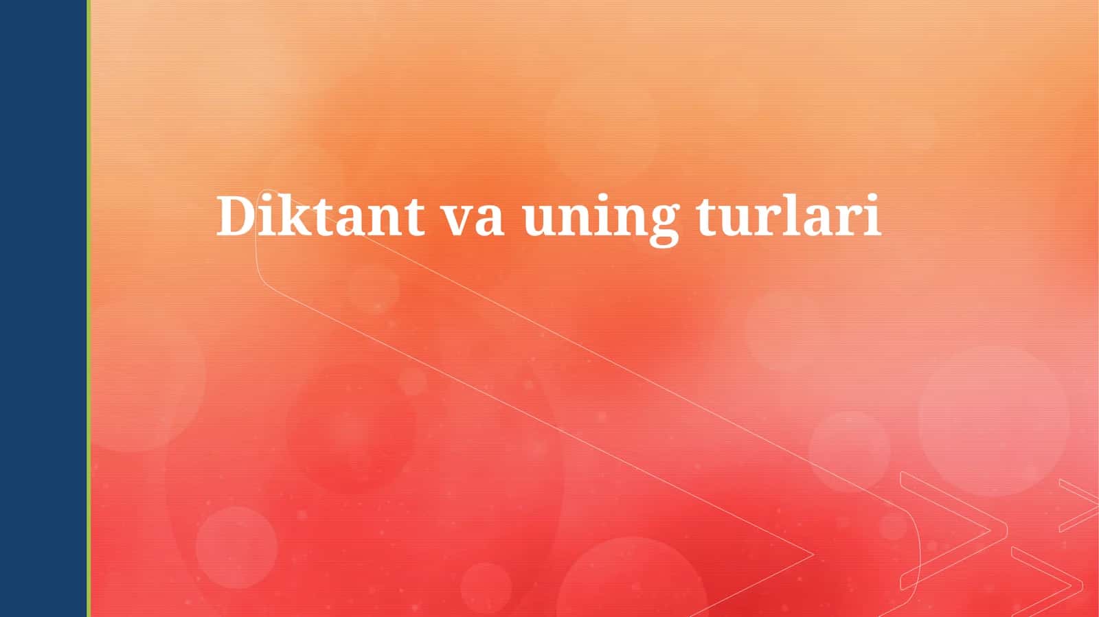 Diktant va uning turlari 1