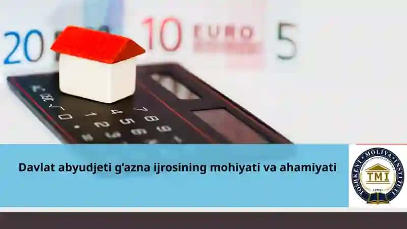 "G’aznachilik" fanning predmeti, maqsadlari va vazifalari