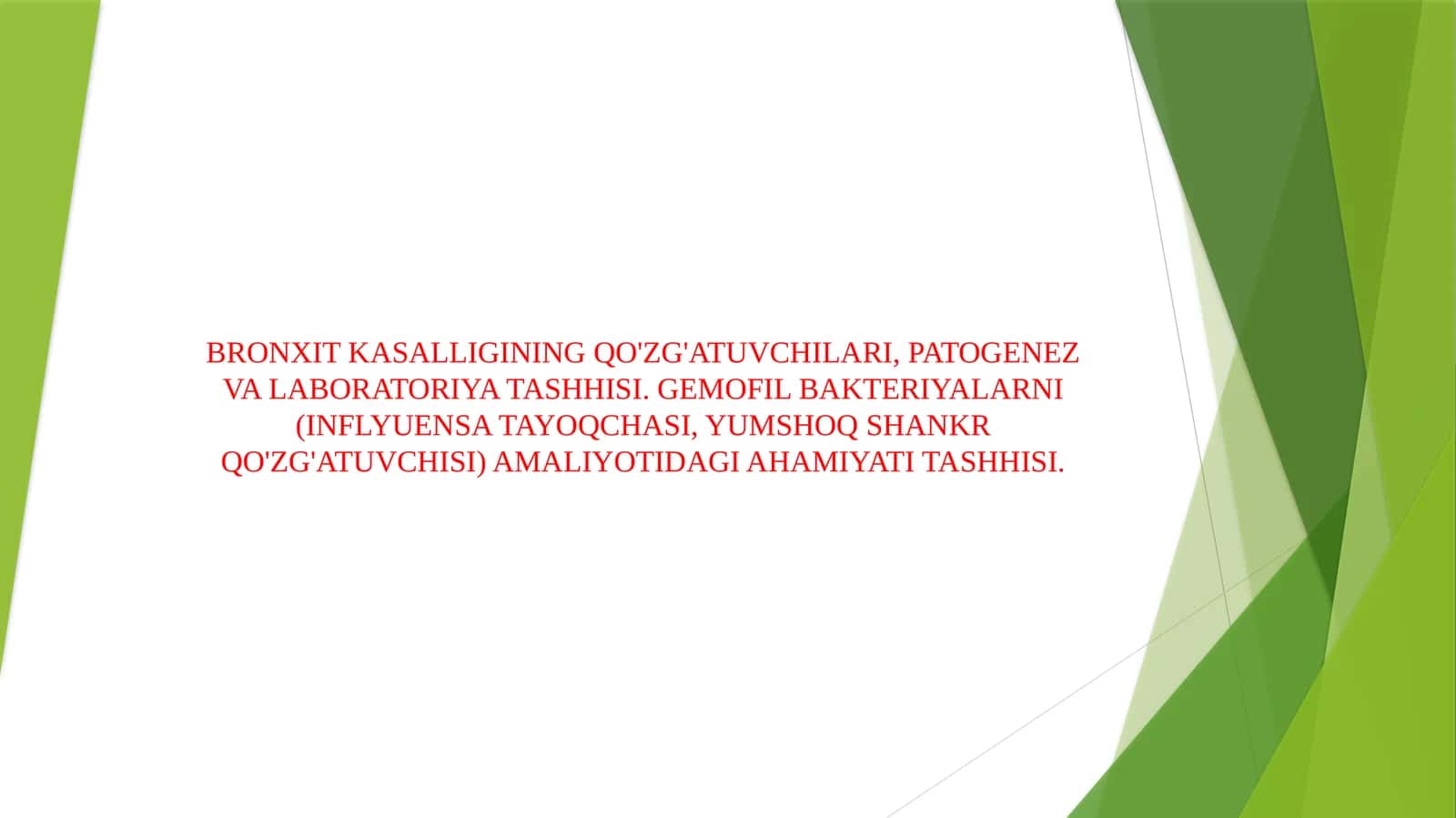 BRONXIT KASALLIGINING QO'ZG'ATUVCHILARI, PATOGENEZ VA LABORATORIYA TASHHISI. GEMOFIL BAKTERIYALARNI (INFLYUENSA TAYOQCHASI, YUMSHOQ SHANKR QO'ZG'ATUVCHISI) AMALIYOTIDAGI AHAMIYATI TASHHISI. 1