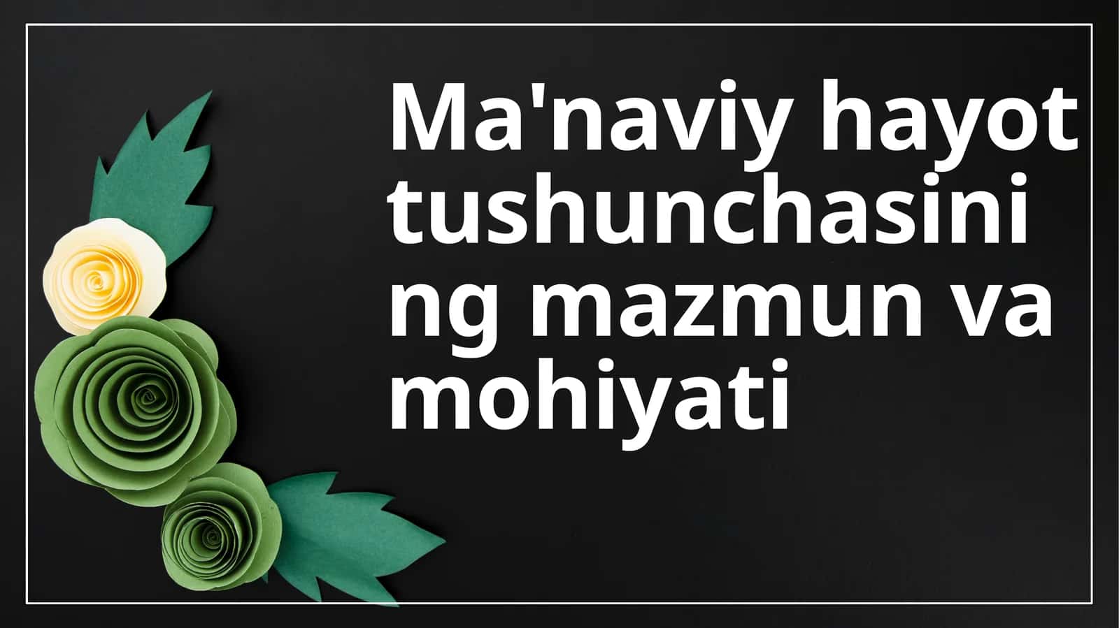 Ma'naviy hayot tushunchasining mazmun va mohiyati 1