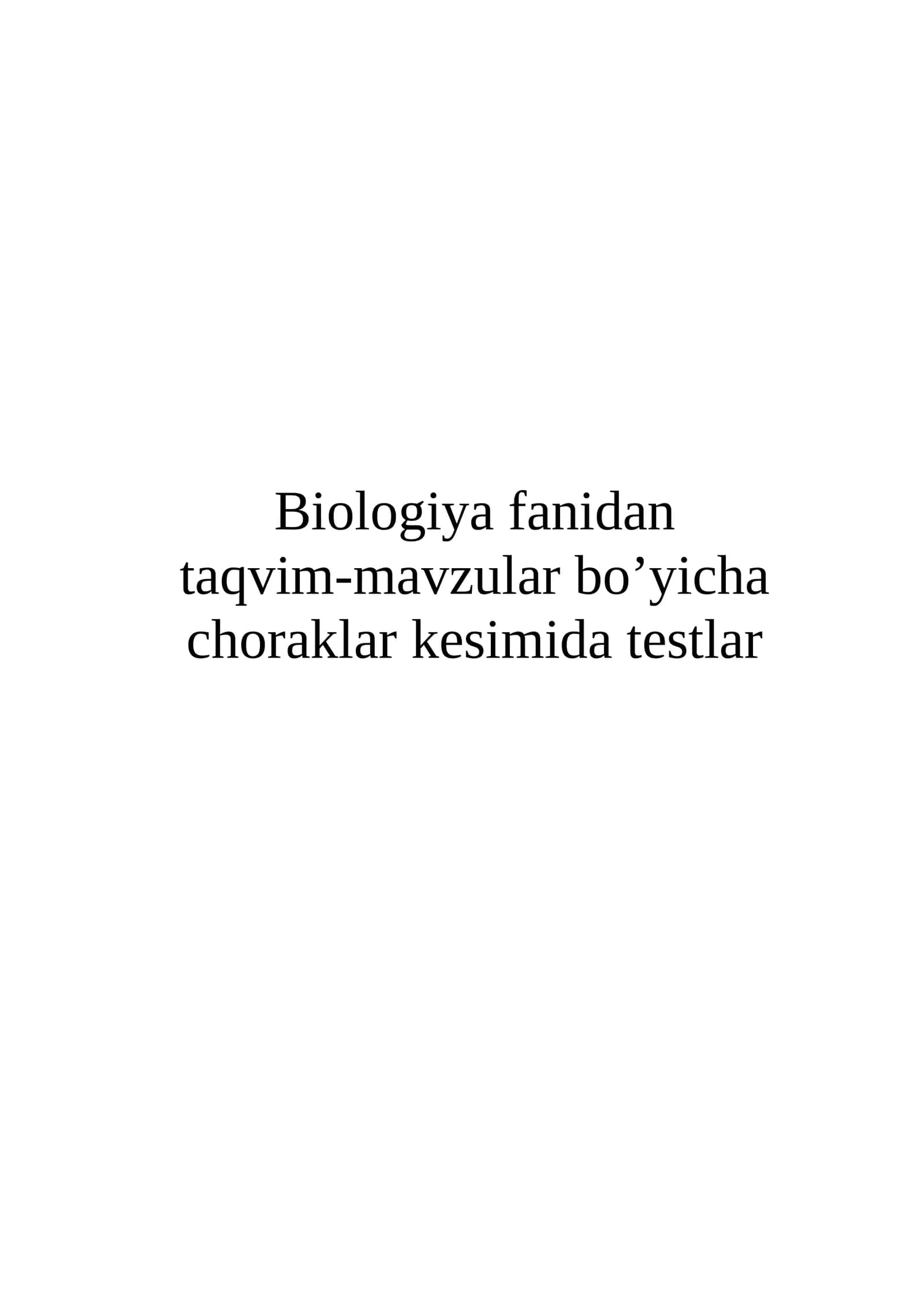 Biologiya fanidan 1-4 chorak testlar 1