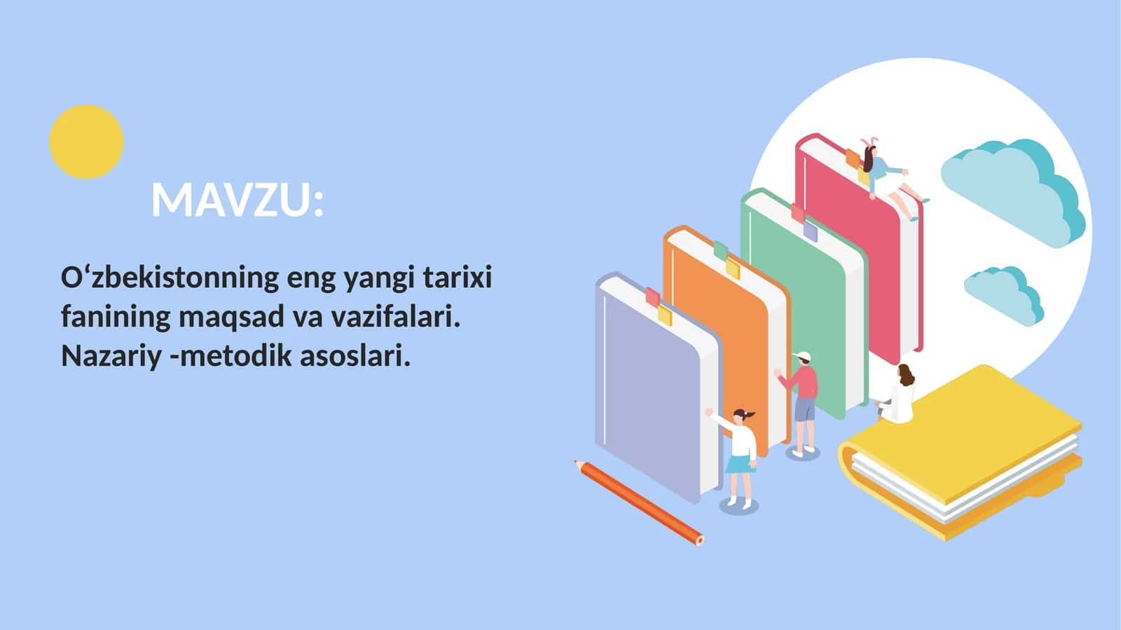 O‘zbekistonning eng yangi tarixi fanining maqsad va vazifalari 1