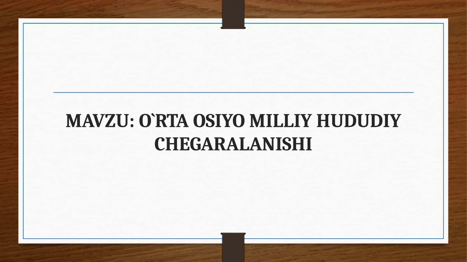 O`RTA OSIYO MILLIY HUDUDIY CHEGARALANISHI 1