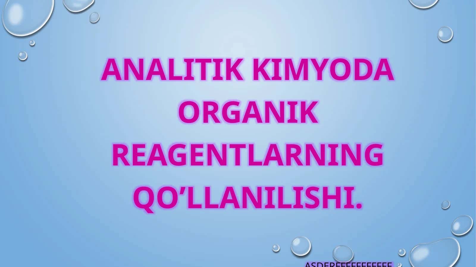 ANALITIK KIMYODA ORGANIK REAGENTLARNING QO’LLANILISHI 1