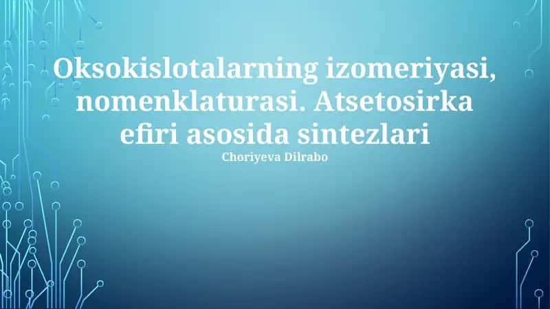 Oksokislotalarning izomeriyasi, nomenklaturasi 1