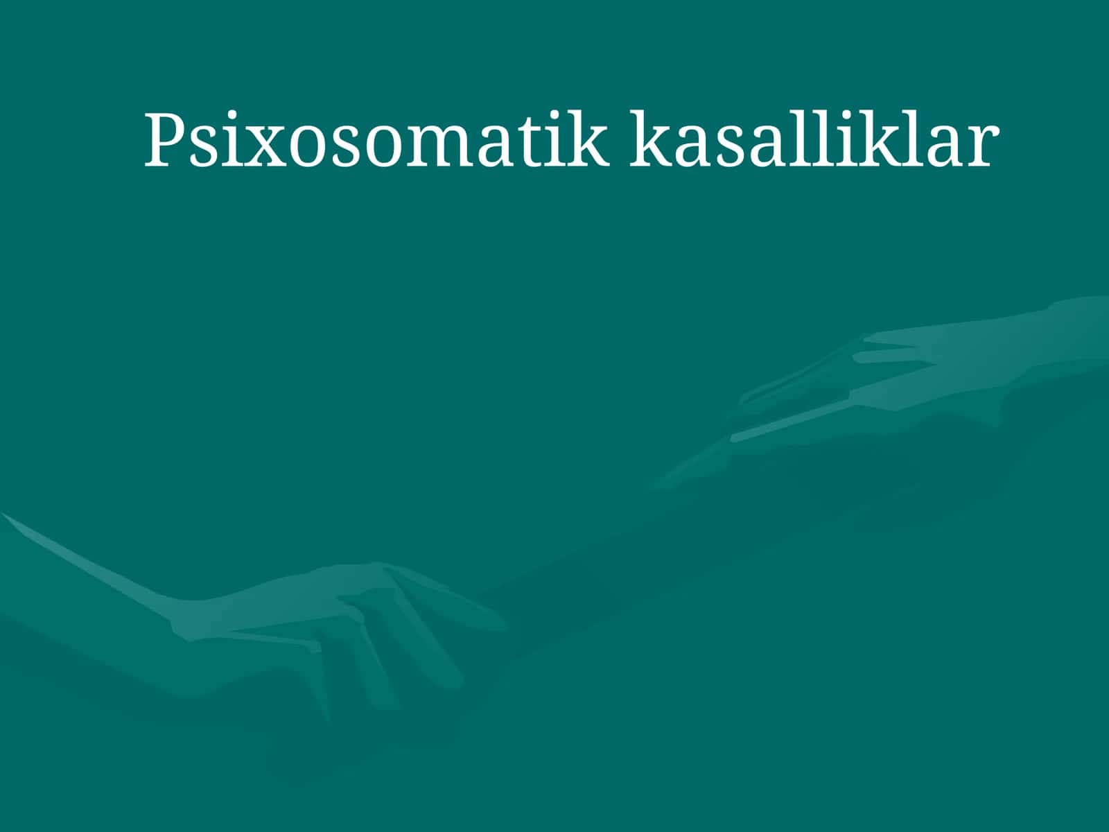 Psixosomatik kasalliklar 1