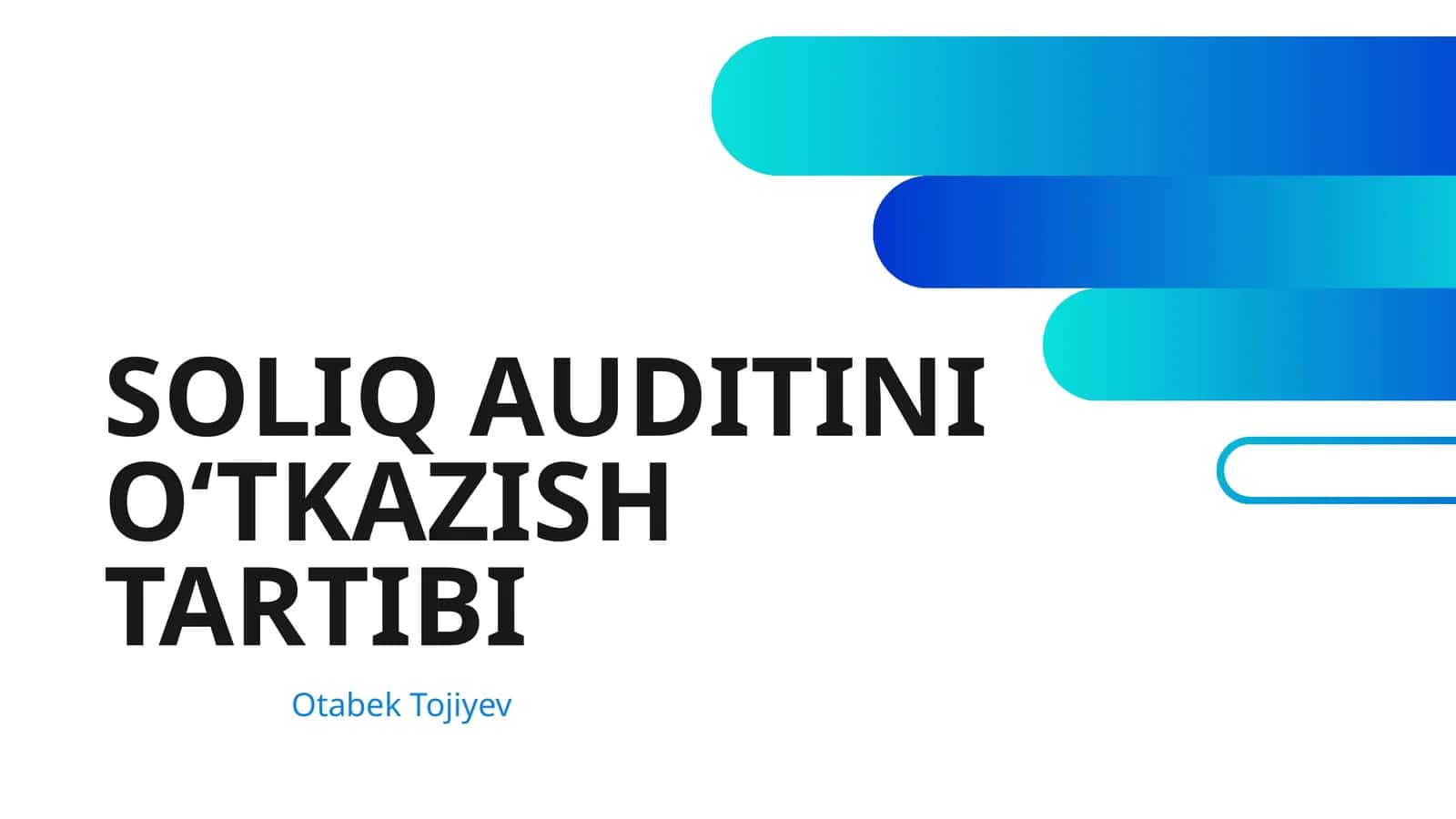 SOLIQ AUDITINI O‘TKAZISH TARTIBI 1