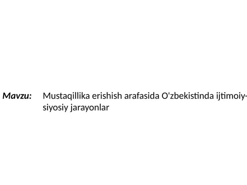 O'zbekistonda ijtimoiy-siyosiy jarayonlar 1