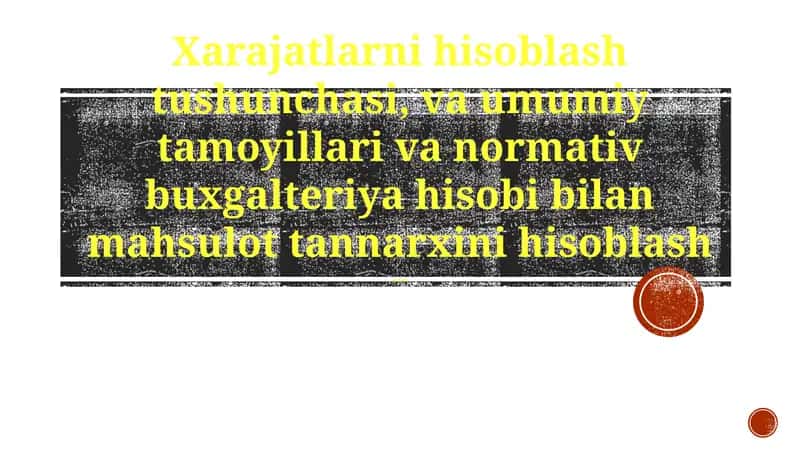 Xarajat Hisobi Umumiy Tamoyillari 1