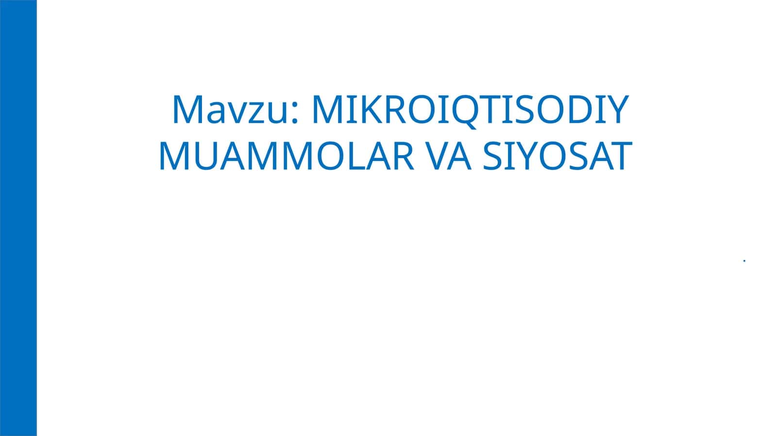 MIKROIQTISODIY MUAMMOLAR VASIYOSAT 1