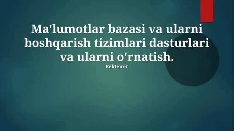 Ma'lumotlar bazasi va ularni boshqarish tizimlari dasturlari 1