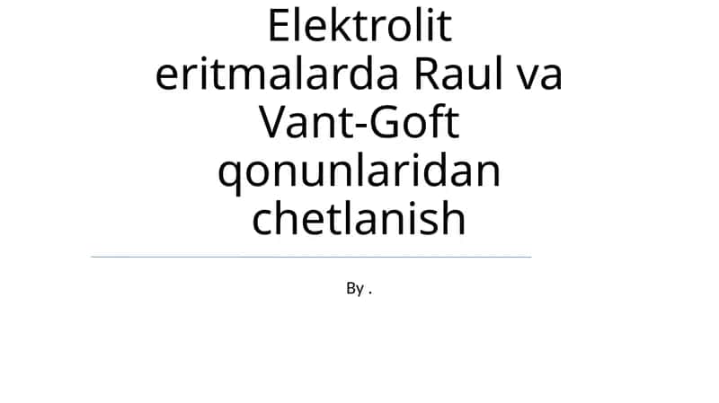 Elektrolit eritmalarda Raul va Vant-Goft qonunlaridan chetlanish 1