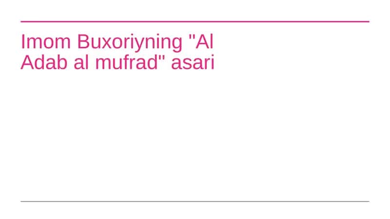Imom Buxoriyning "Al Adab al mufrad" asari 1