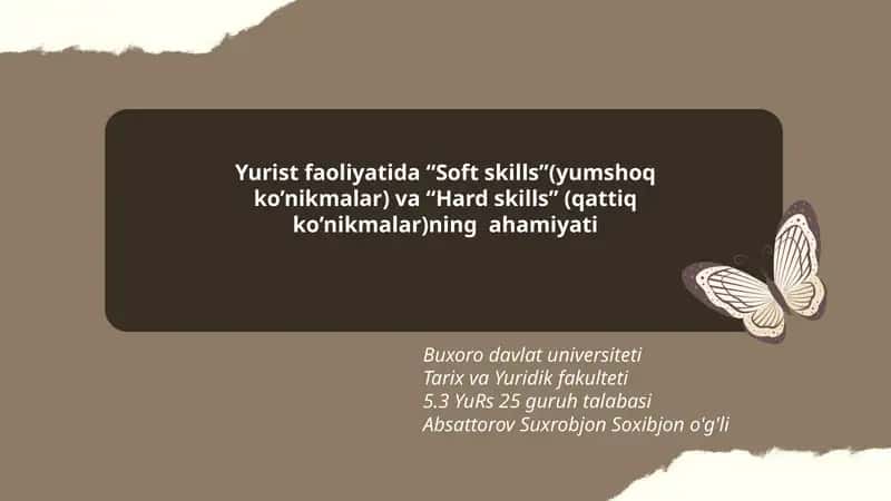 Yurist faoliyatida “Soft skills”(yumshoq ko’nikmalar) va “Hard skills” (qattiq ko’nikmalar)ning ahamiyati 1
