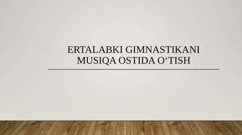 Ertalabki gimnastikani musiqa ostida o‘tish 1
