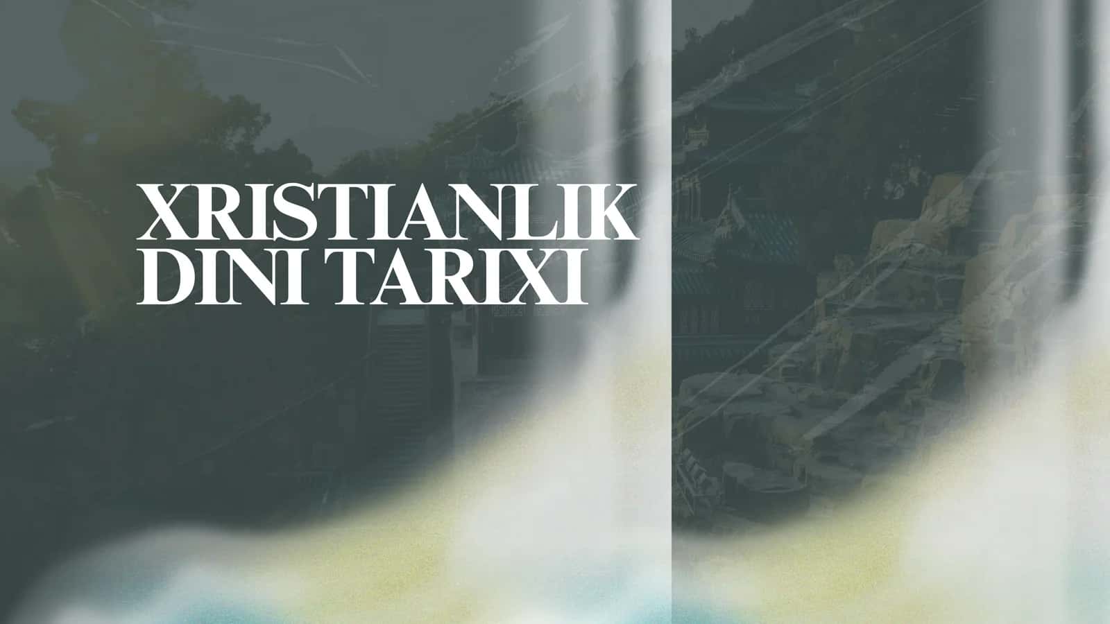 XRISTIANLIK DINI TARIXI 1