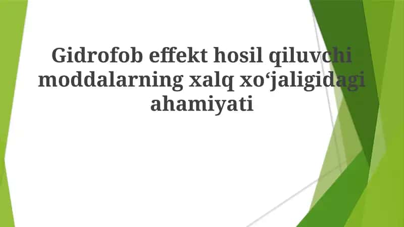 Gidrofob effekt hosil qiluvchi moddalarning xalq xoʻjaligida ahamiyati 1