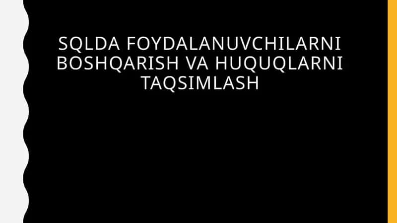 SQLda foydalanuvchilarni boshqarish va huquqlarni taqsimlash 1