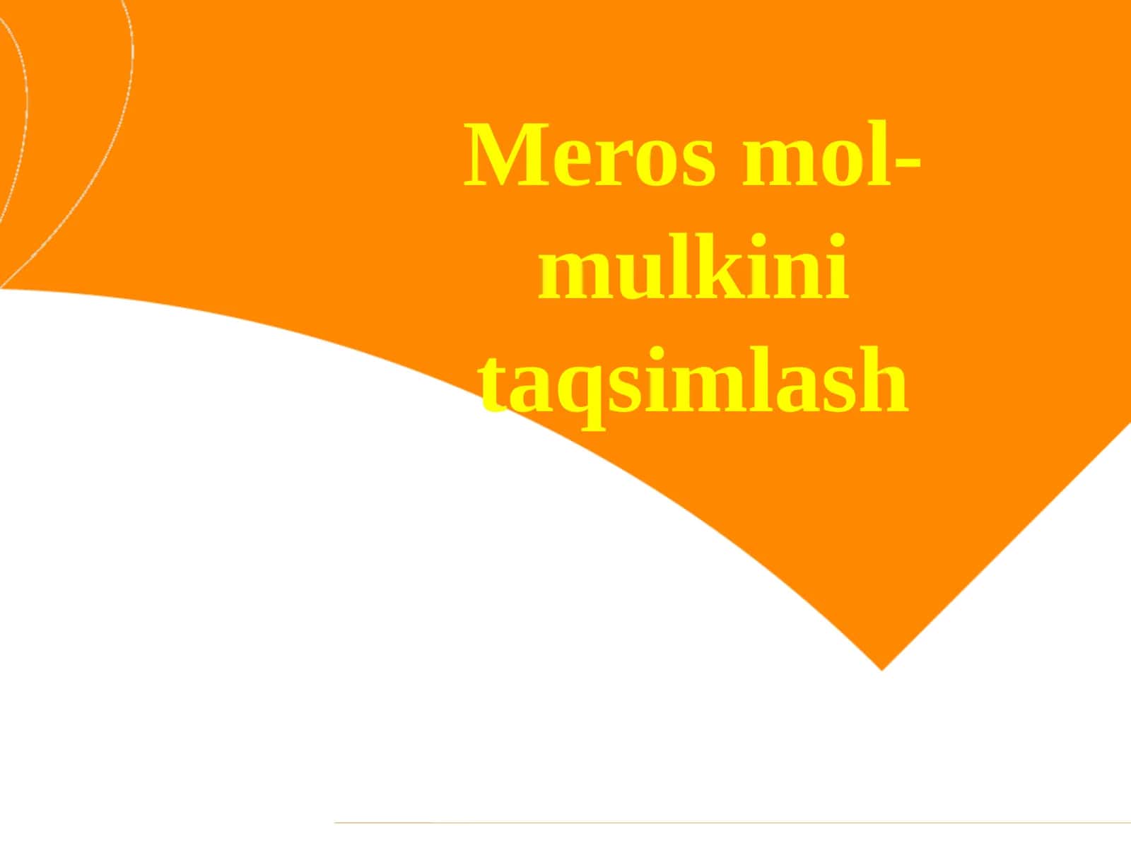 Meros mol-mulkini taqsimlash 1
