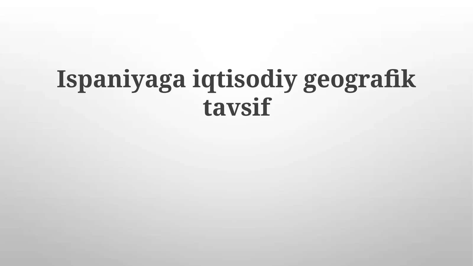 Ispaniyagaiqtisodiygeografiktavsif 1