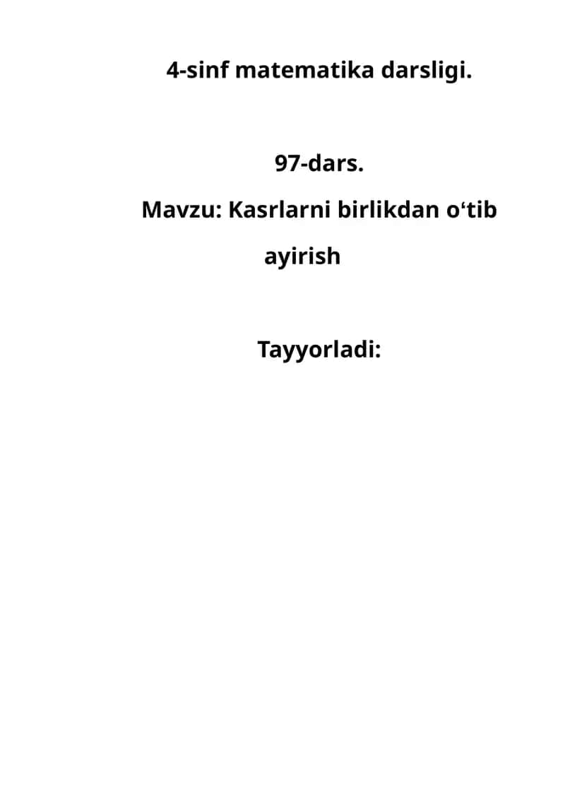 Mavzu: Kasrlarni birlikdan oʻtib ayirish 1