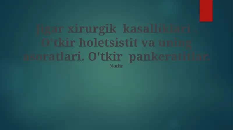 O'tkir pankreatit va uning asoratlari 1