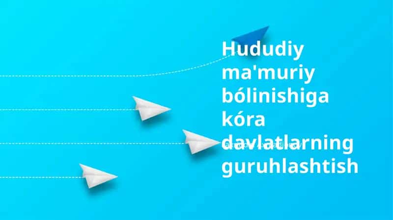 Hududiy-maʼmuriy boʻlinishiga koʻra davlatlar guruhlanishi 1
