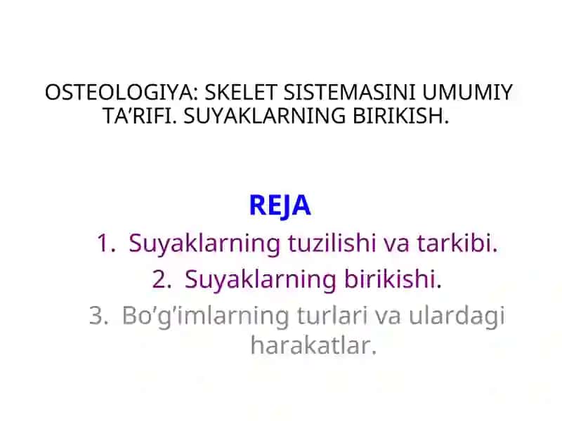 Osteologiya: Skеlet sistеmаsini umumiy tа’rifi