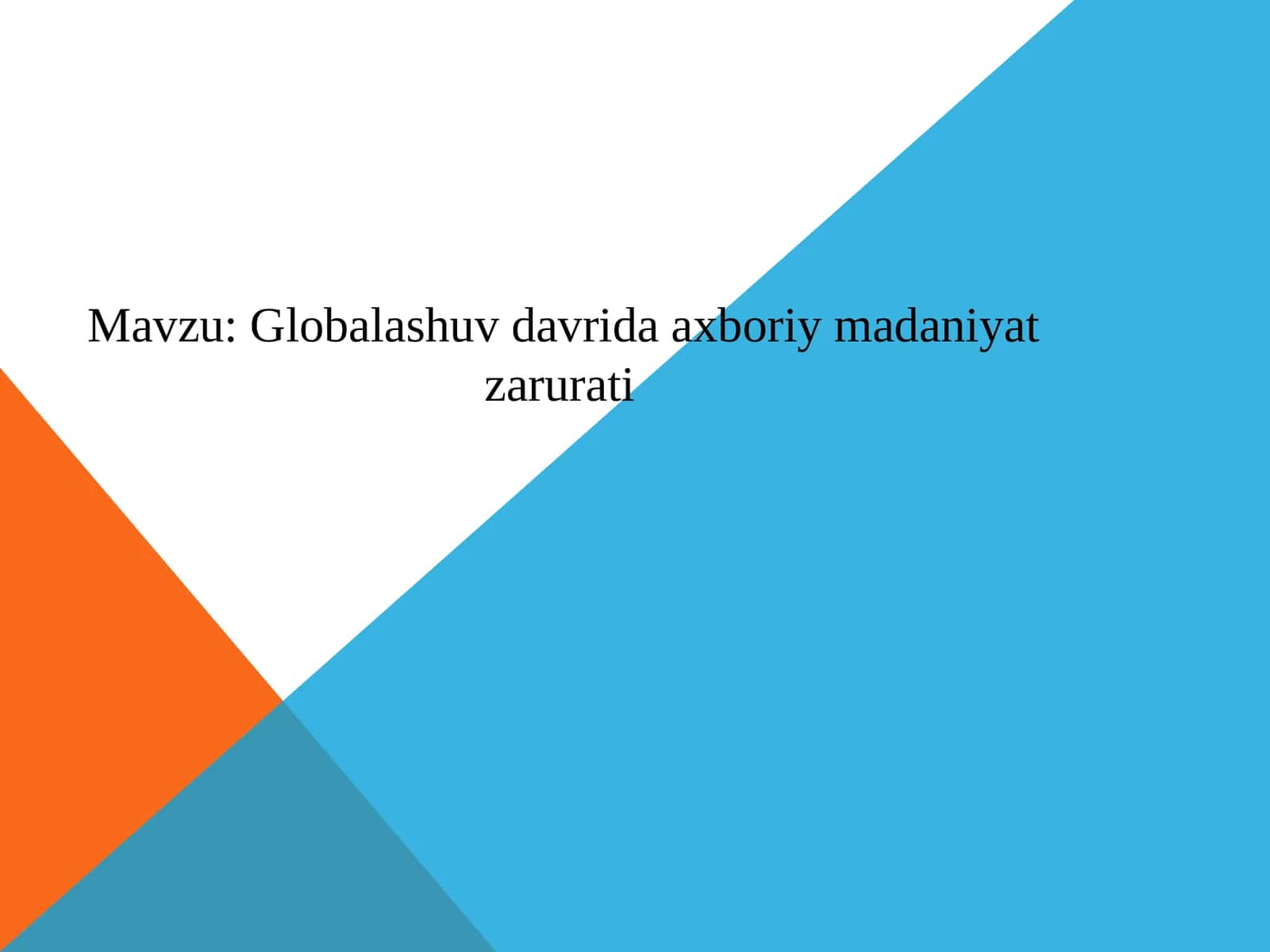 Globalashuv davrida axboriy madaniyat zarurati 1