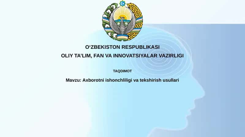 Axborotni ishonchliligi va tekshirish usullari 1