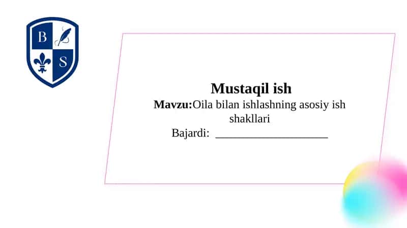 Oila bilan ishlashning asosiy ish shakllari 1