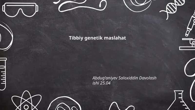 Tibbiy genetik maslahat 1