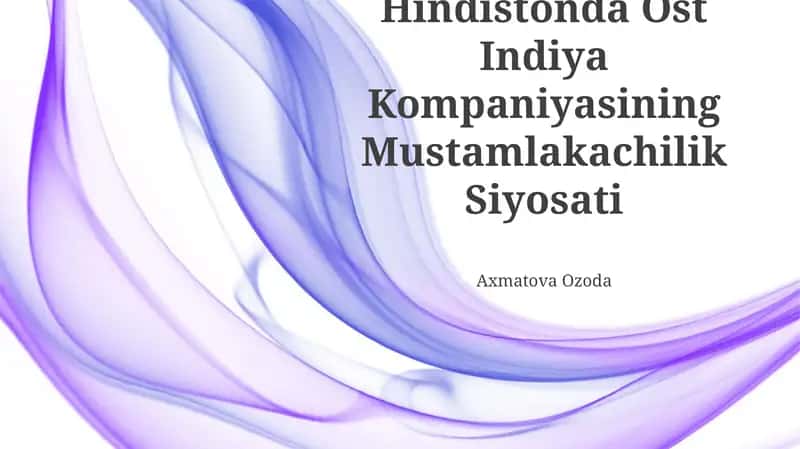 Hindistonda Ost Indiya Kompaniyasining Mustamlakachilik Siyosati 1