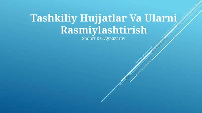 Tashkiliy Hujjatlar Va Ularni Rasmiylashtirish 1