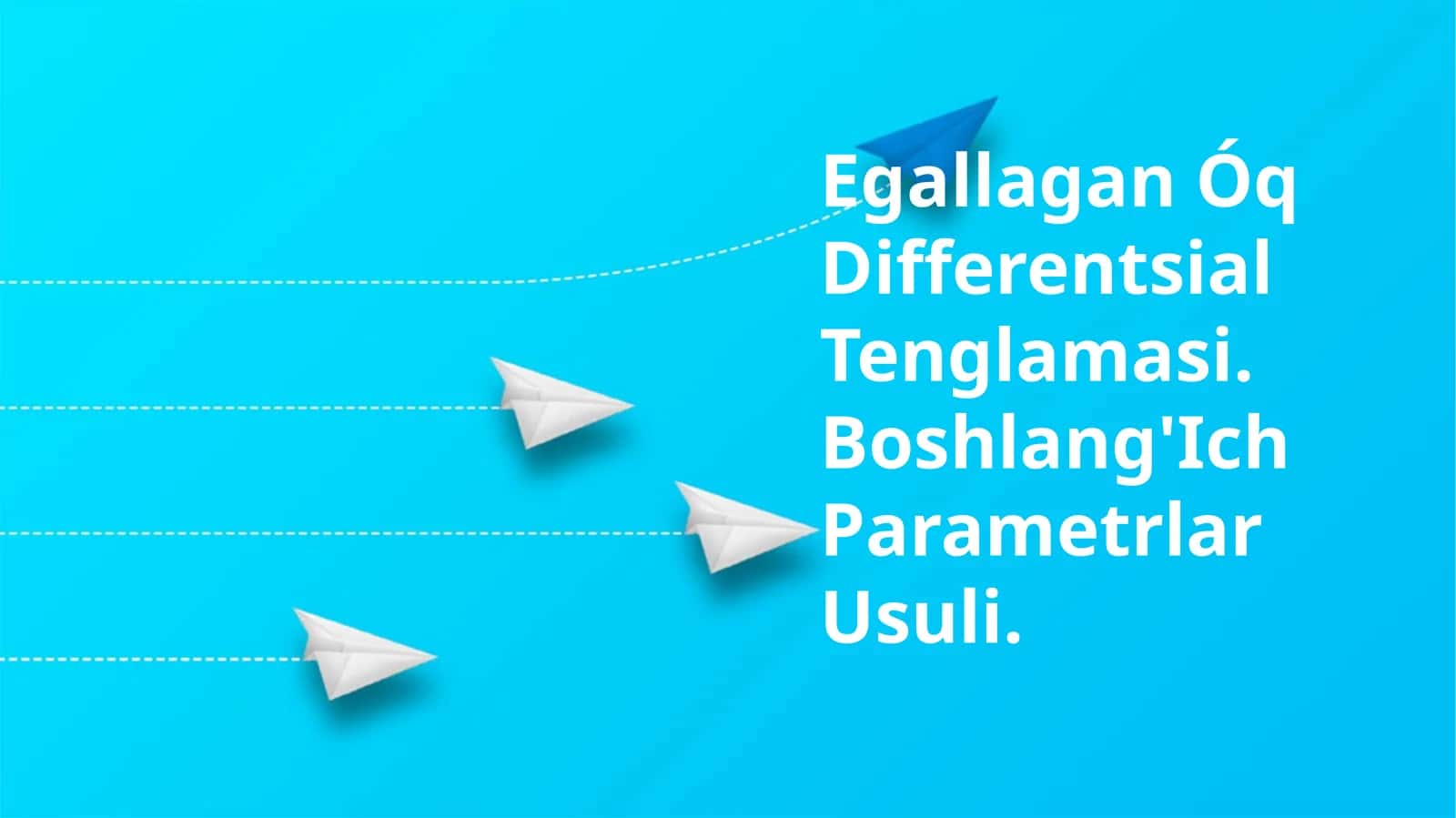 Egallagan Óq Differentsial Tenglamasi 1