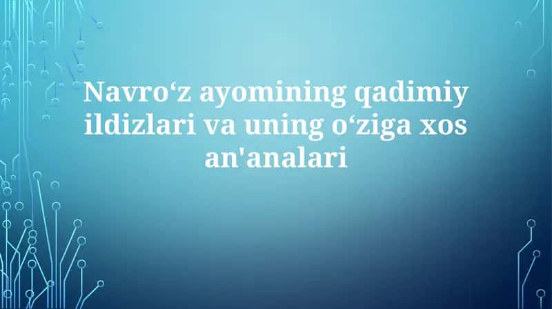 Navroʻzayomining qadimiy ildizlari va uning oʻziga xosan'analari 1