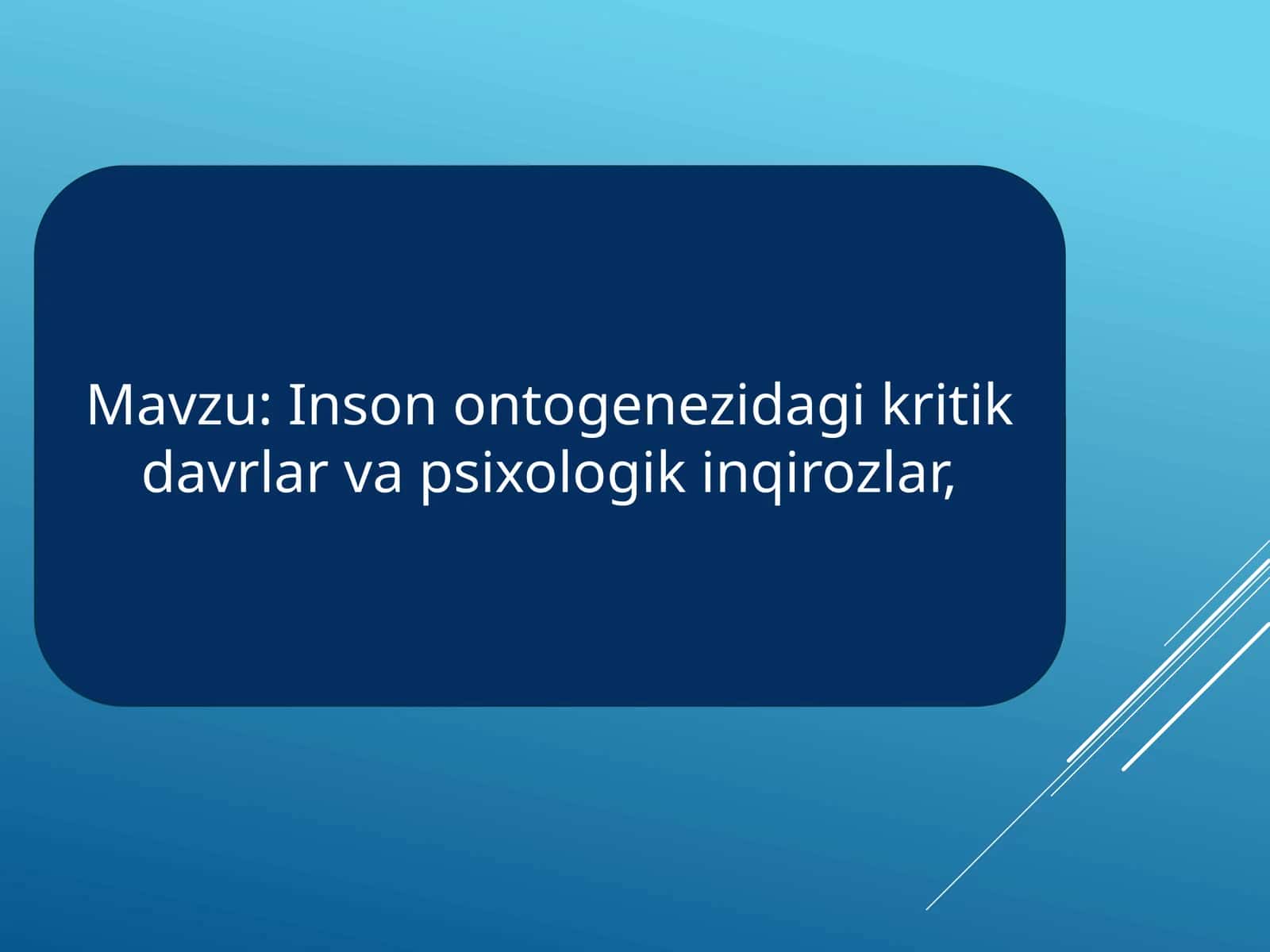 Inson ontogenezidagi kritik davrlar va psixologik inqirozlar 1