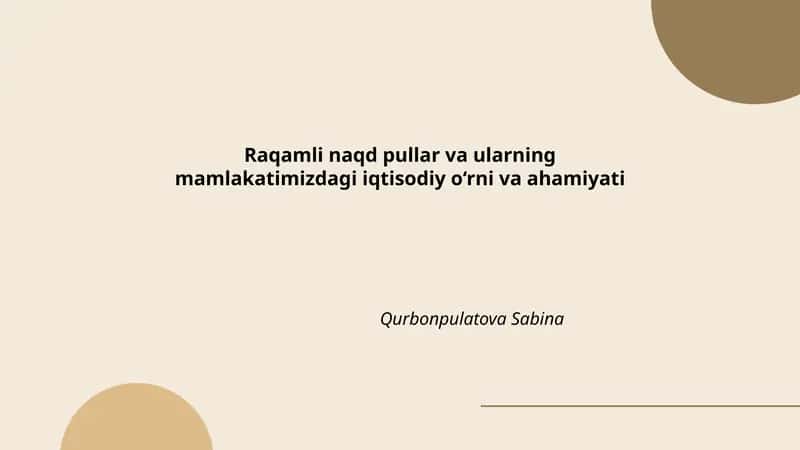 Raqamli naqd pullar va ularning mamlakatimizdagi iqtisodiy o‘rni va ahamiyati