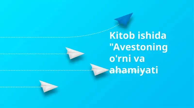 Avestoning o'rni va ahamiyati 1