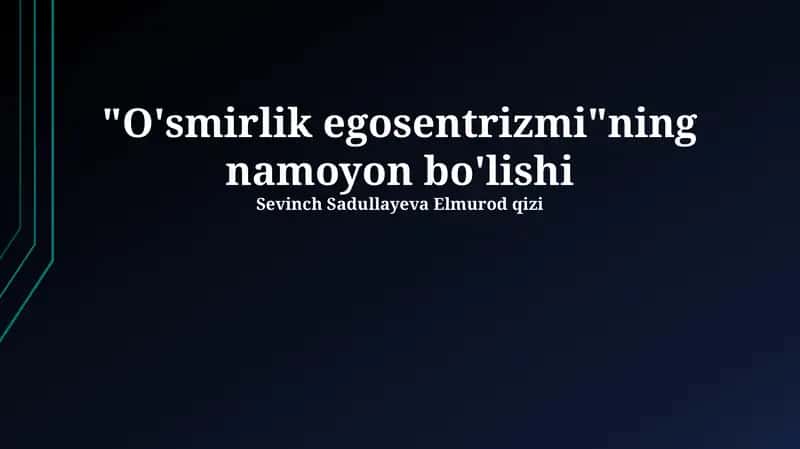 O'smirlik egosentrizmi 1